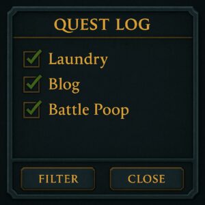 Feral Gen alpha Quest log for morning routine-including cleaning poop